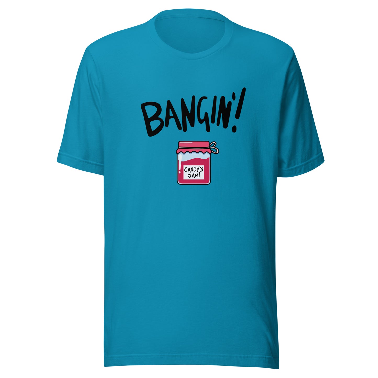 Candy's Jam "Bangin'!" Unisex T-shirt (Designed by Pigeonhat)