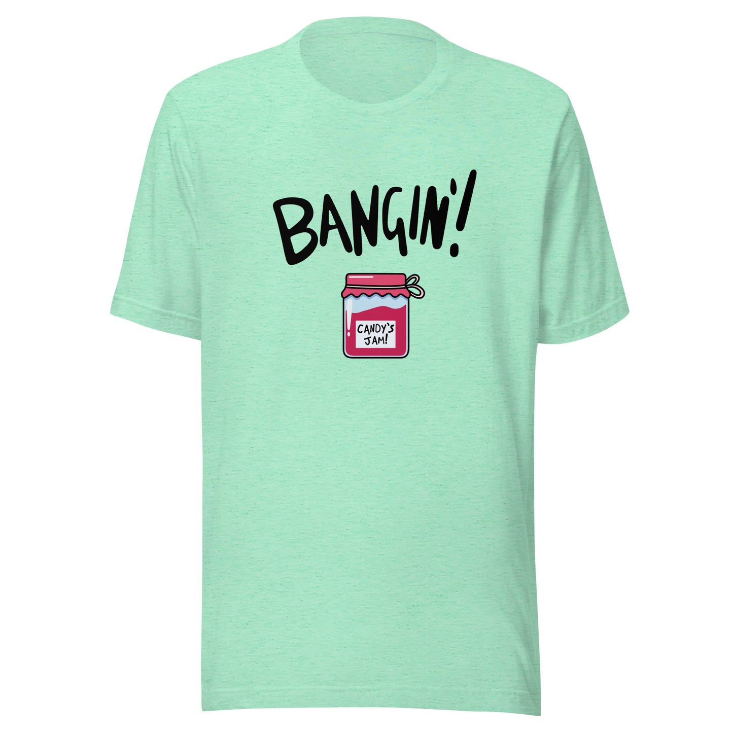 Candy's Jam "Bangin'!" Unisex T-shirt (Designed by Pigeonhat)