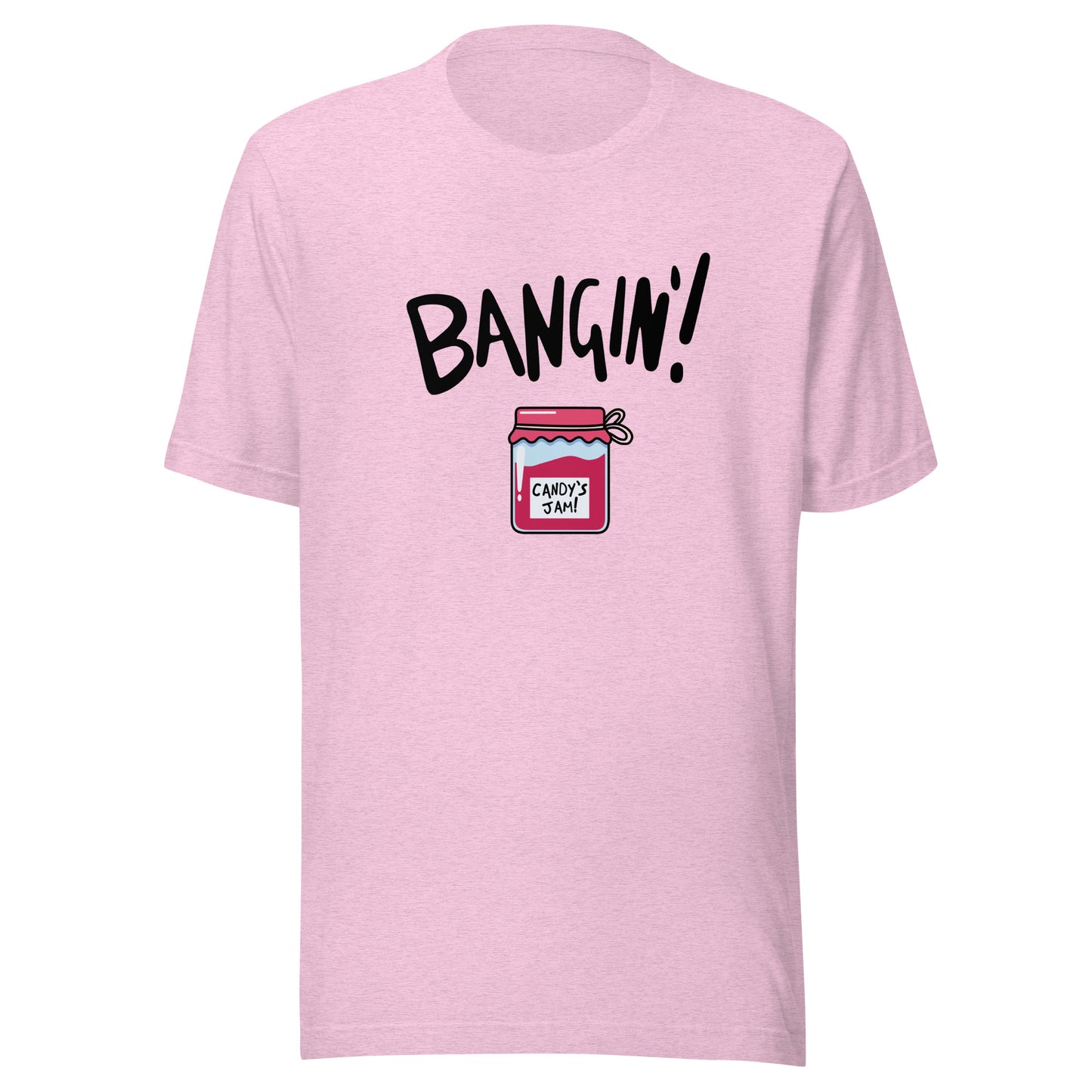 Candy's Jam "Bangin'!" Unisex T-shirt (Designed by Pigeonhat)