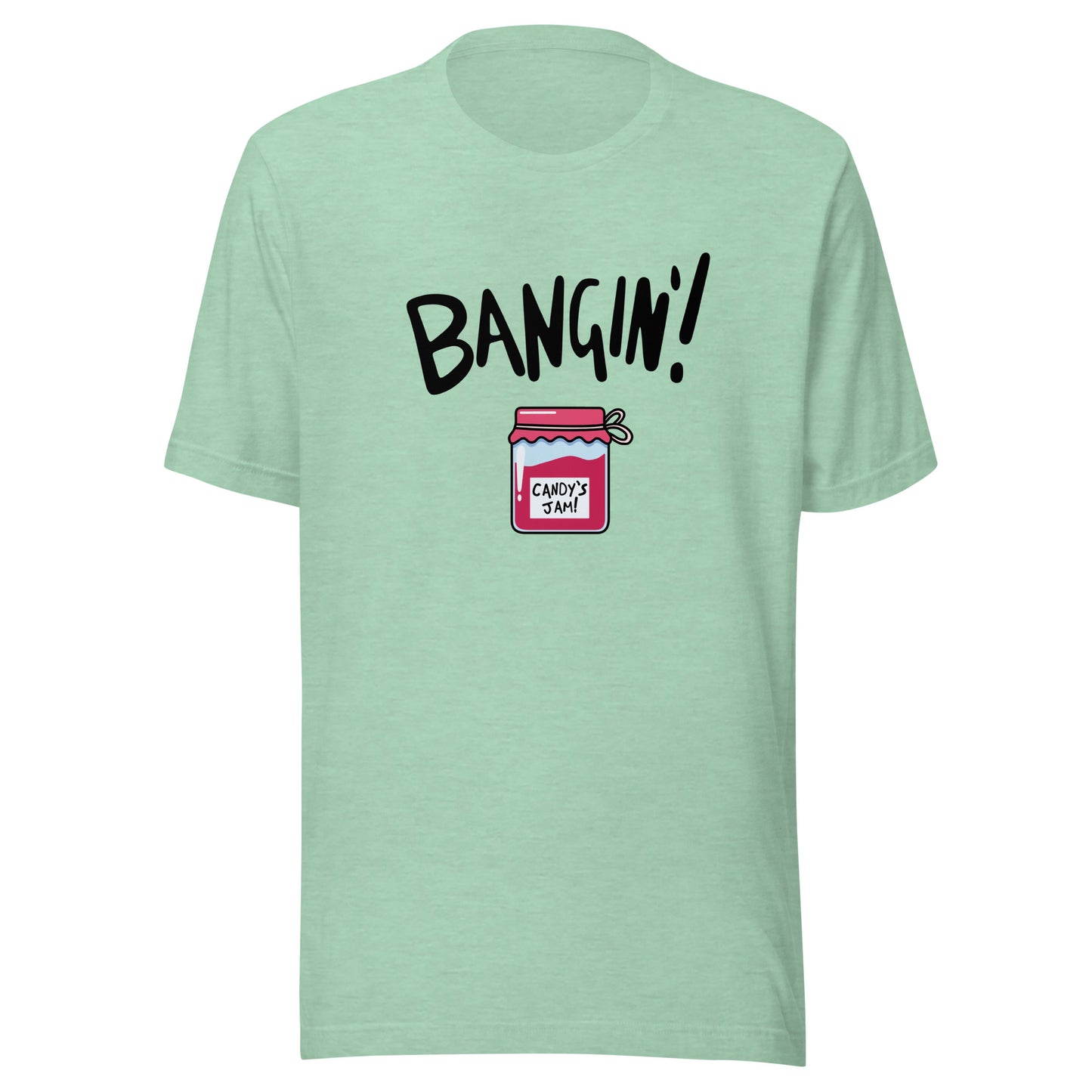Candy's Jam "Bangin'!" Unisex T-shirt (Designed by Pigeonhat)