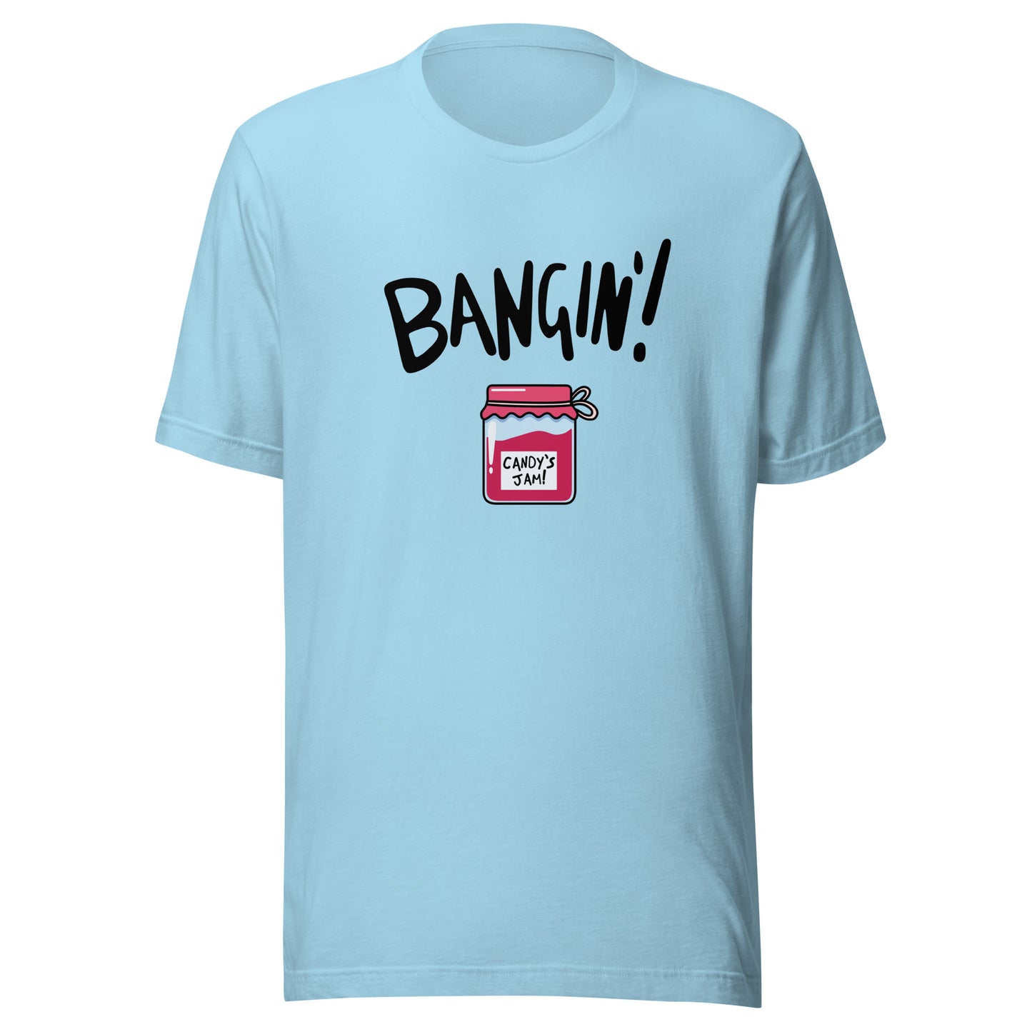 Candy's Jam "Bangin'!" Unisex T-shirt (Designed by Pigeonhat)