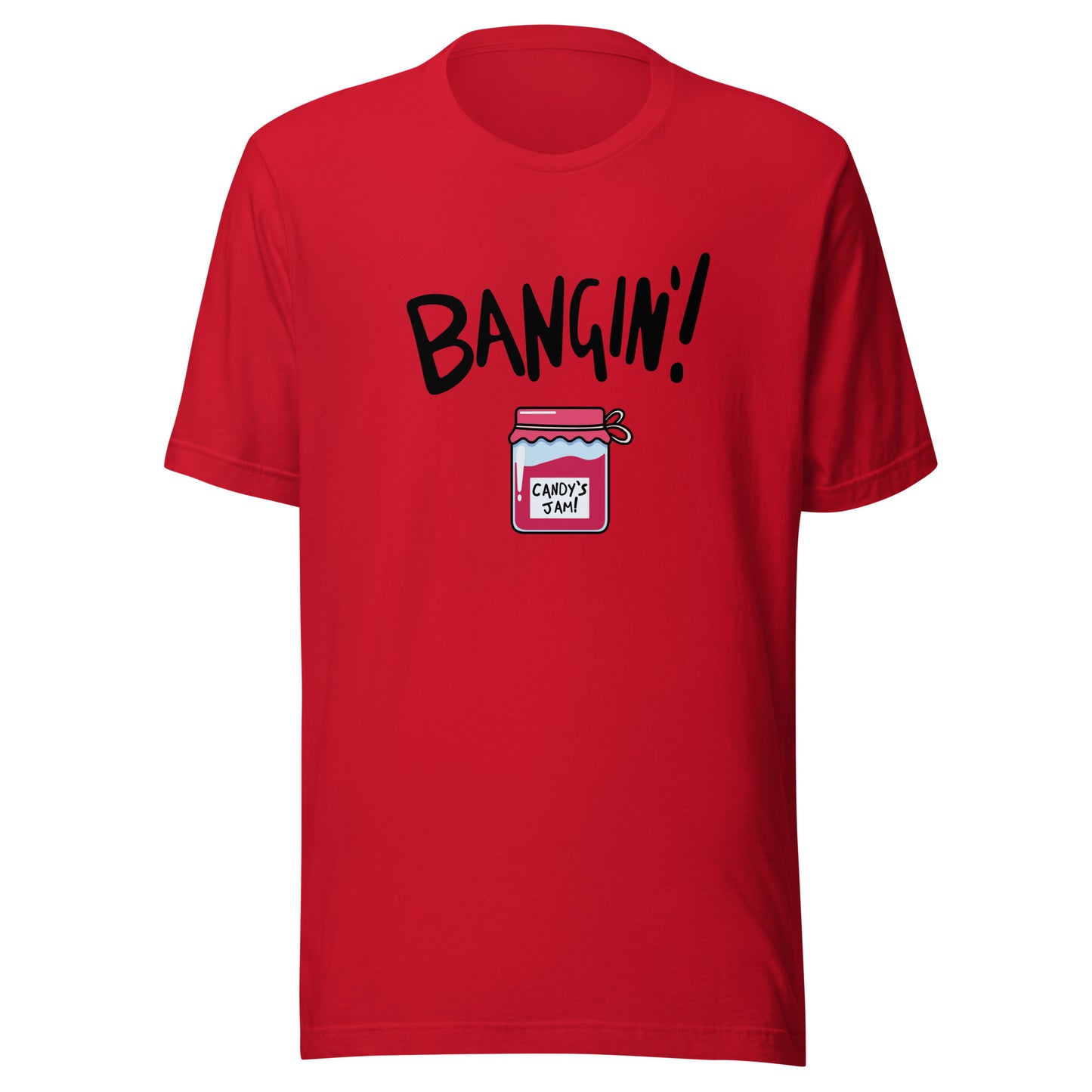 Candy's Jam "Bangin'!" Unisex T-shirt (Designed by Pigeonhat)