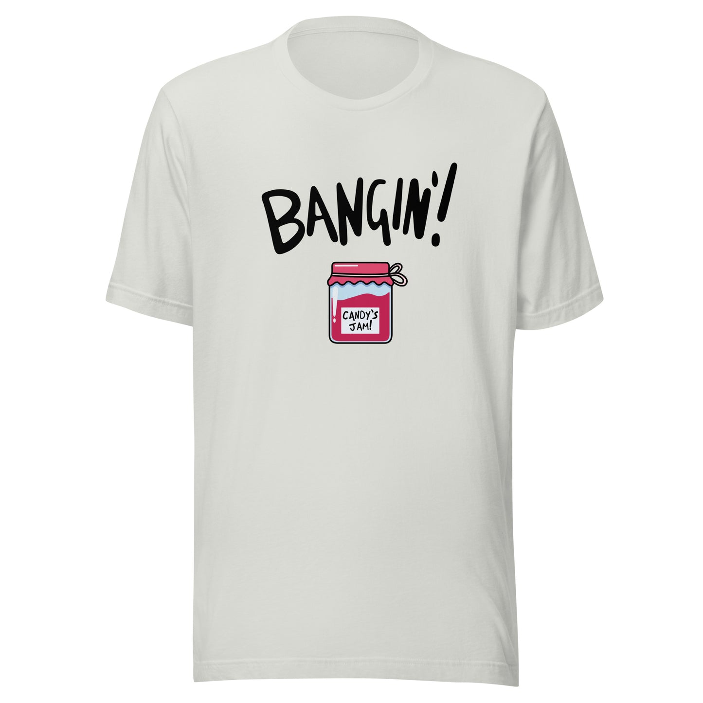 Candy's Jam "Bangin'!" Unisex T-shirt (Designed by Pigeonhat)