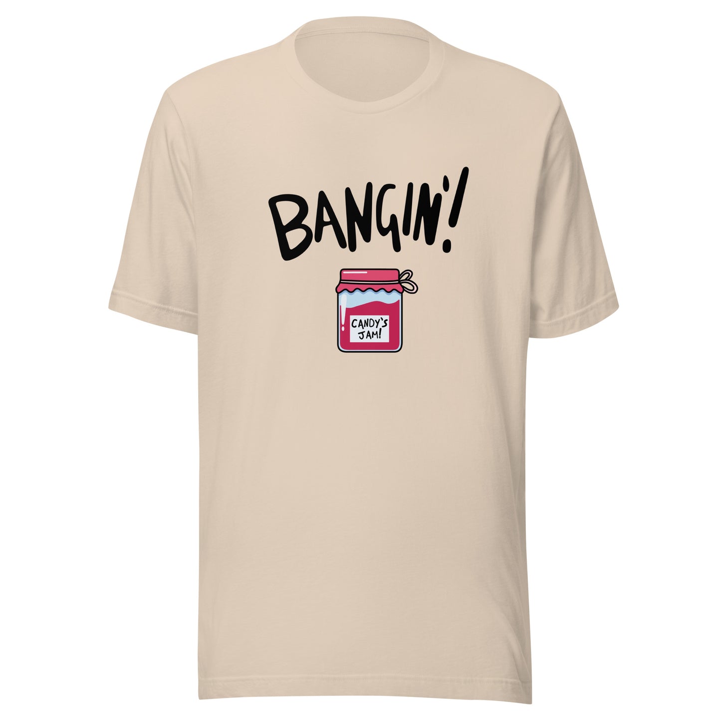 Candy's Jam "Bangin'!" Unisex T-shirt (Designed by Pigeonhat)